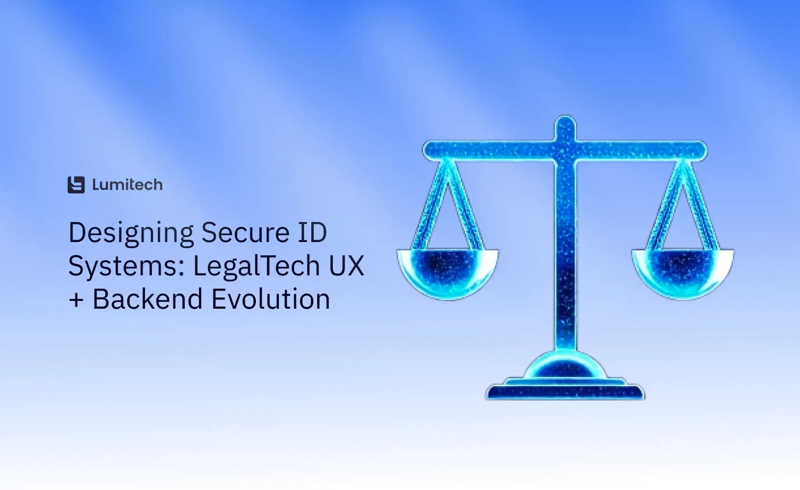 Designing Secure ID Systems in LegalTech: ID Verification UX Best Practices + Backend Requirements