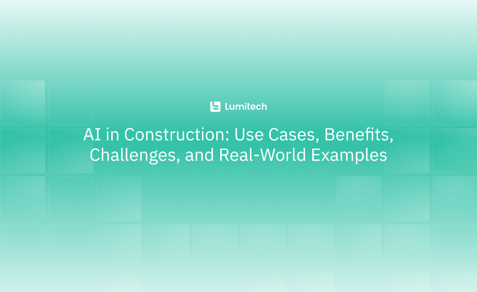 Featured image for blog post: AI in Construction: Use Cases, Benefits, Challenges, and Real-World Examples