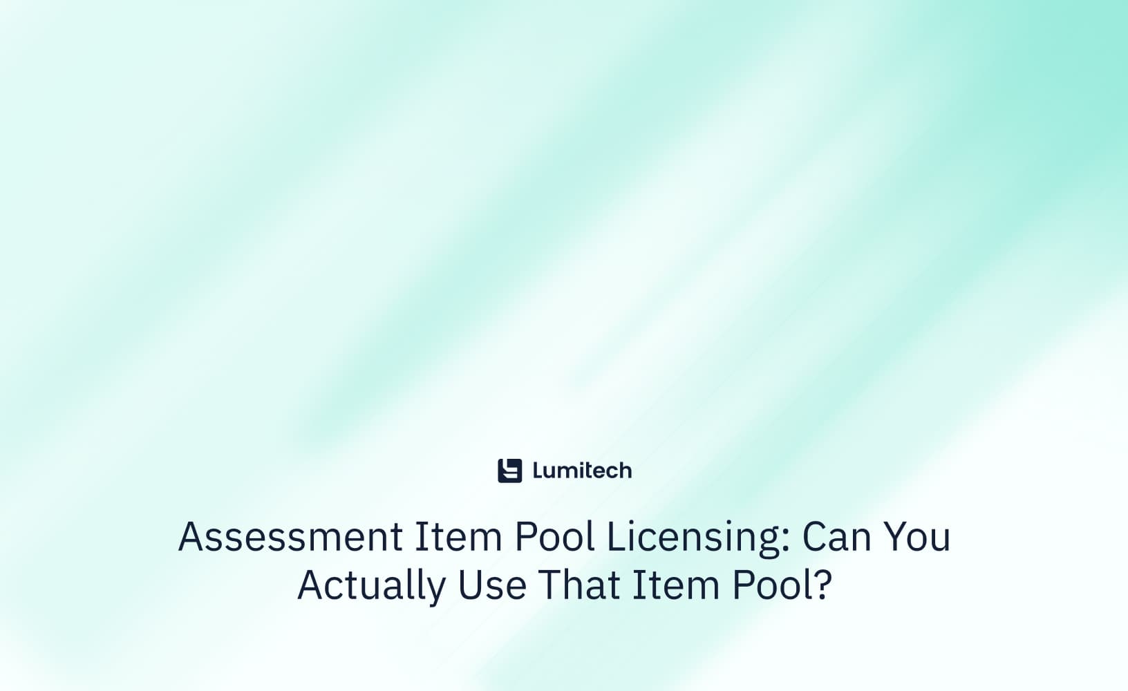 Featured image for blog post: Assessment Item Pool Licensing: Can You Actually Use That Item Pool?