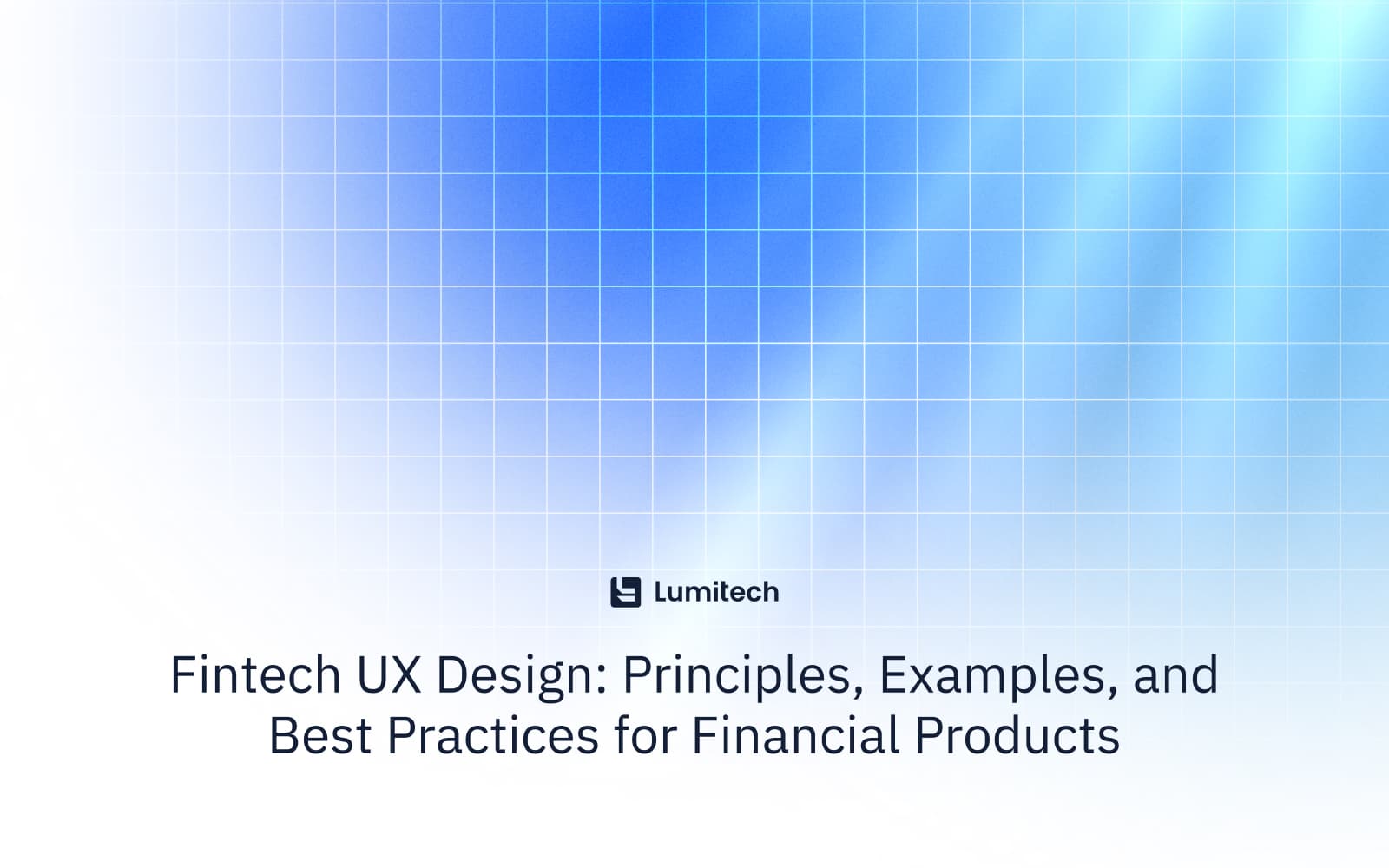 Featured image for blog post: Fintech UX Design: Principles, Examples, and Best Practices for Financial Products