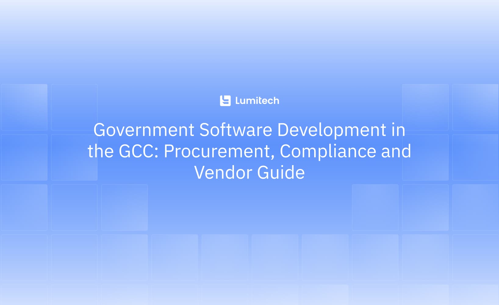 Government Software Development in the GCC: Procurement, Compliance and Vendor Guide