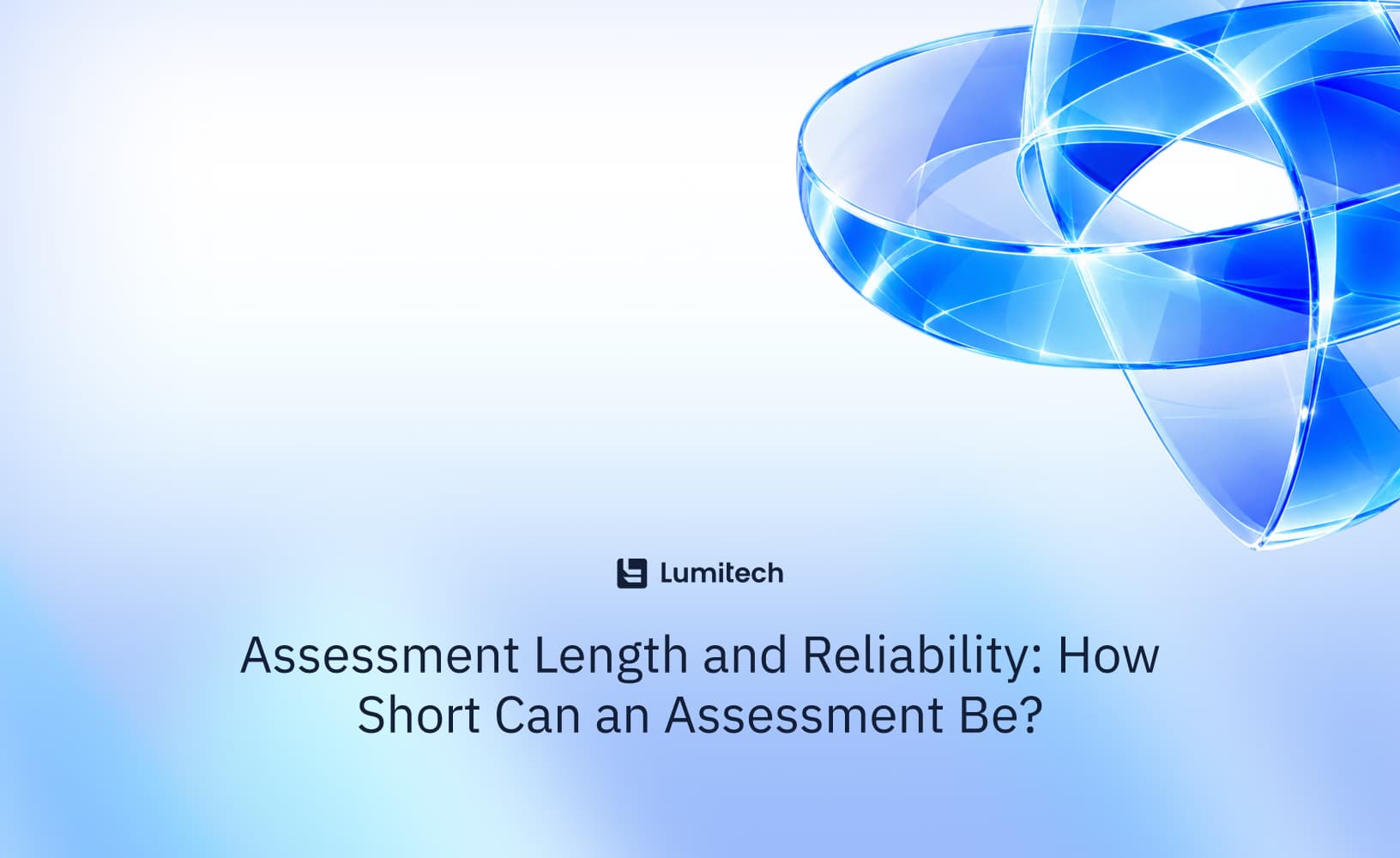 Assessment Length and Reliability: How Short Can an Assessment Be?