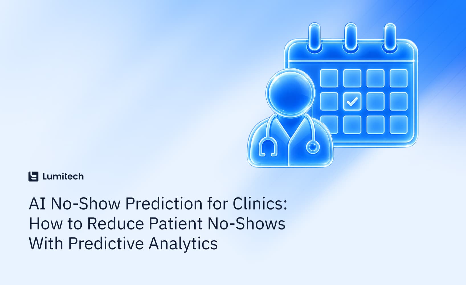 Featured image for blog post: AI No-Show Prediction for Clinics: How to Reduce Patient No-Shows With Predictive Analytics