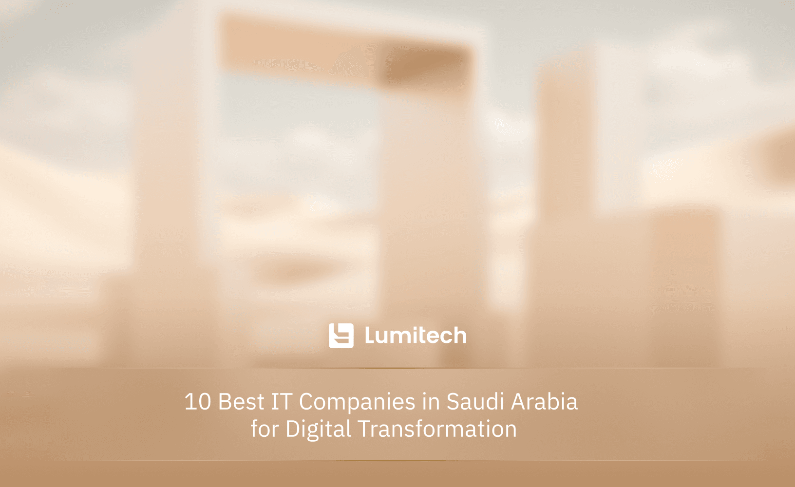 Featured image for blog post: 10 Best IT Companies in Saudi Arabia for Digital Transformation