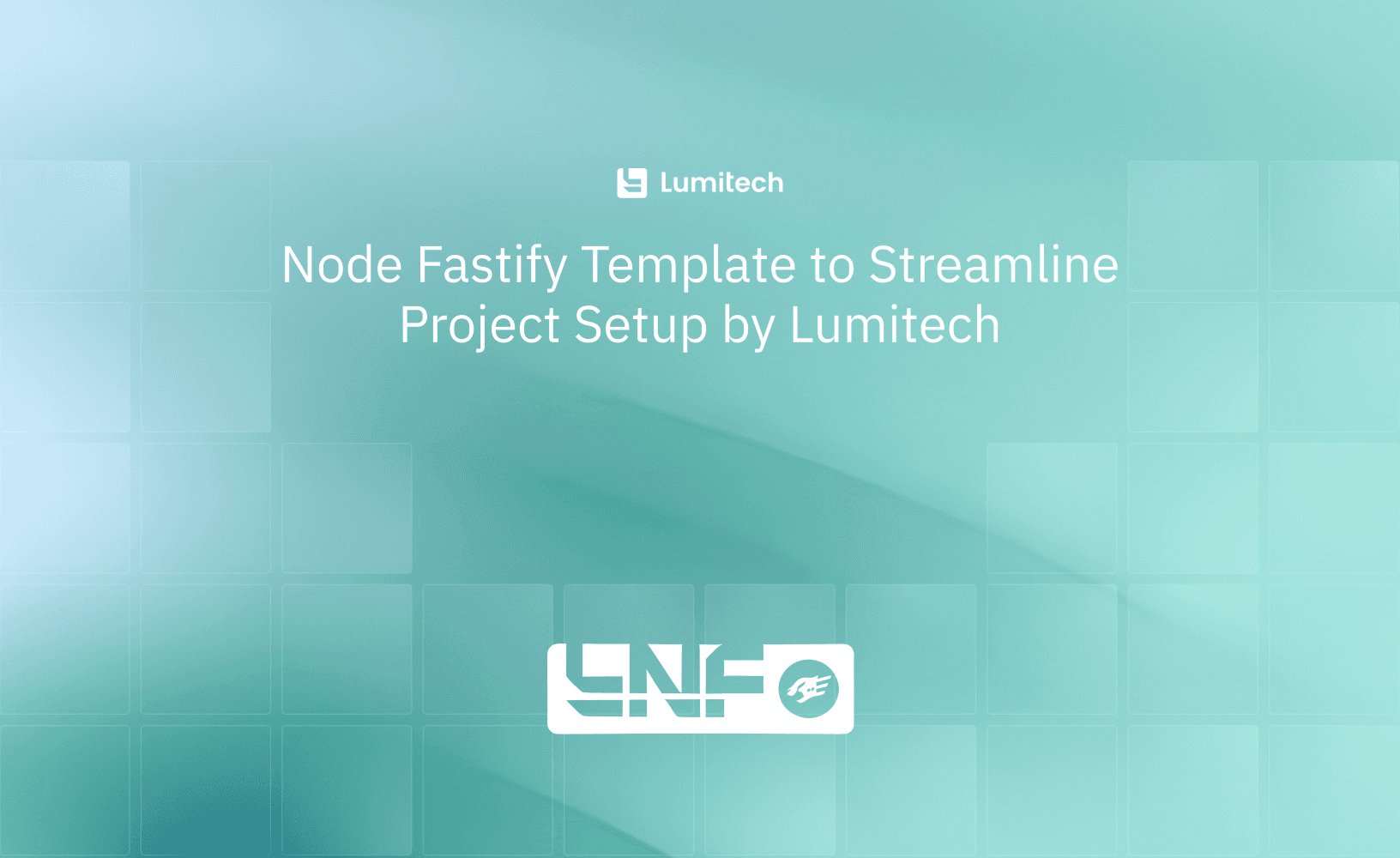 Featured image for blog post: Node Fastify Template to Streamline Project Setup by Lumitech