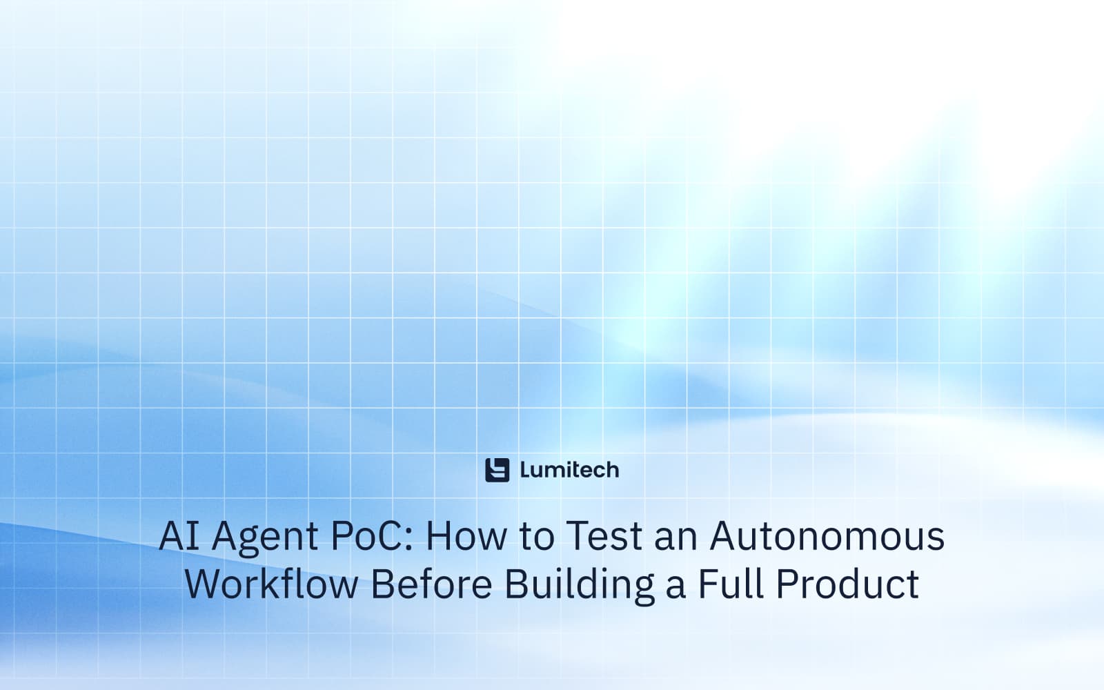 Featured image for blog post: AI Agent PoC: How to Test an Autonomous Workflow Before Building a Full Product