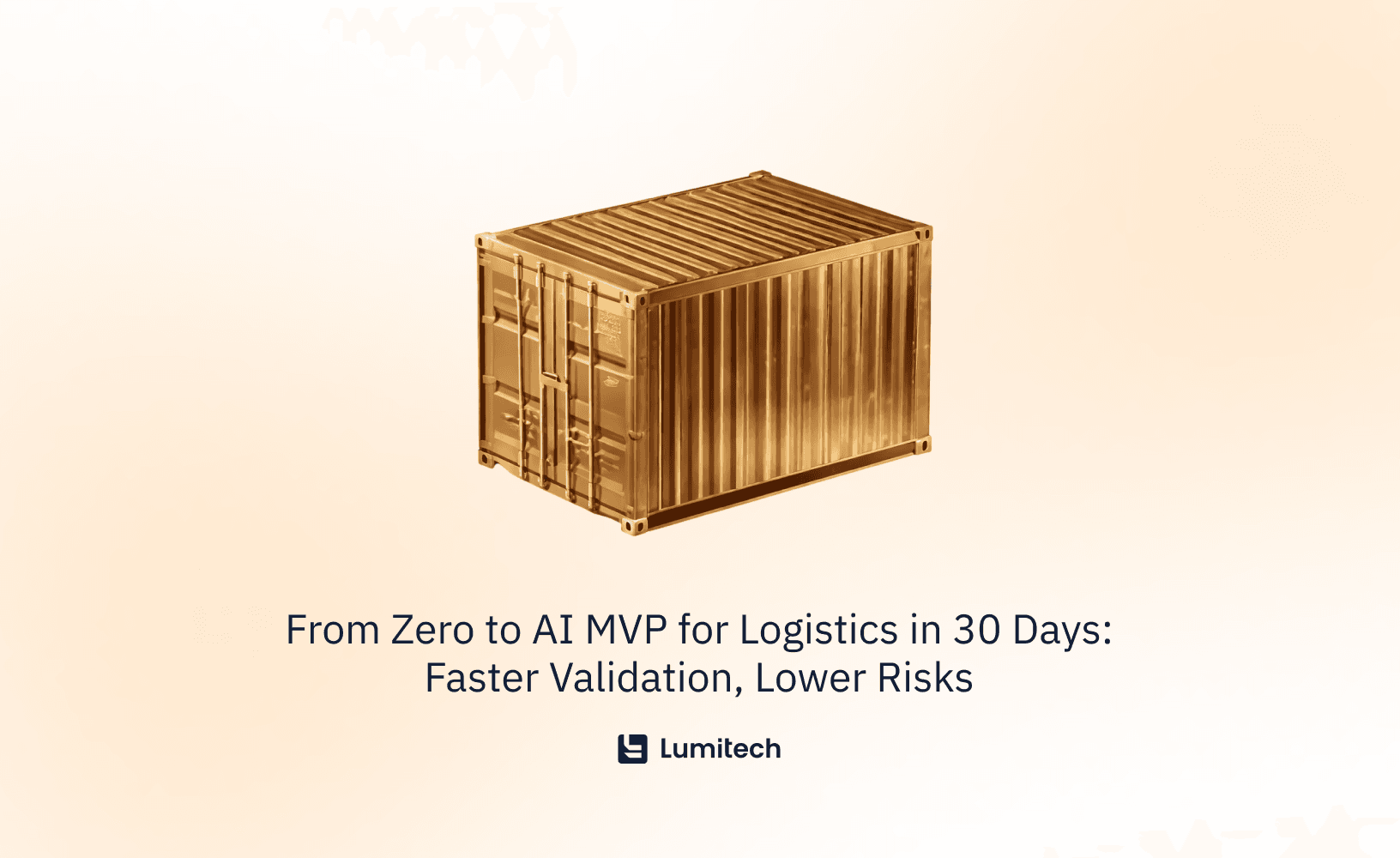 Featured image for blog post: From Zero to AI MVP for Logistics in 30 Days: Faster Validation, Lower Risks