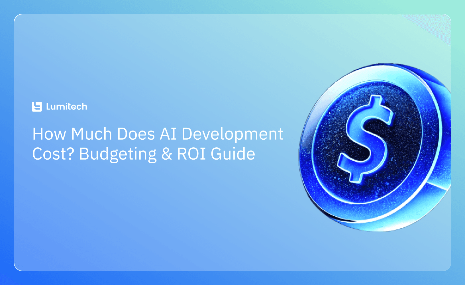 Featured image for blog post: How Much Does AI Development Cost? Budgeting & ROI Guide