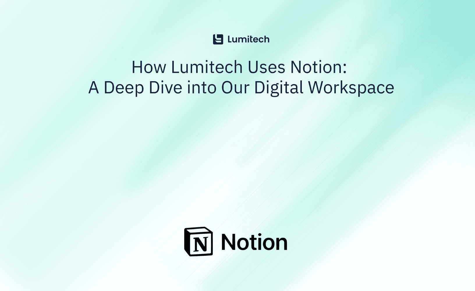 Featured image for blog post: How Lumitech Uses Notion: A Deep Dive into Our Digital Workspace