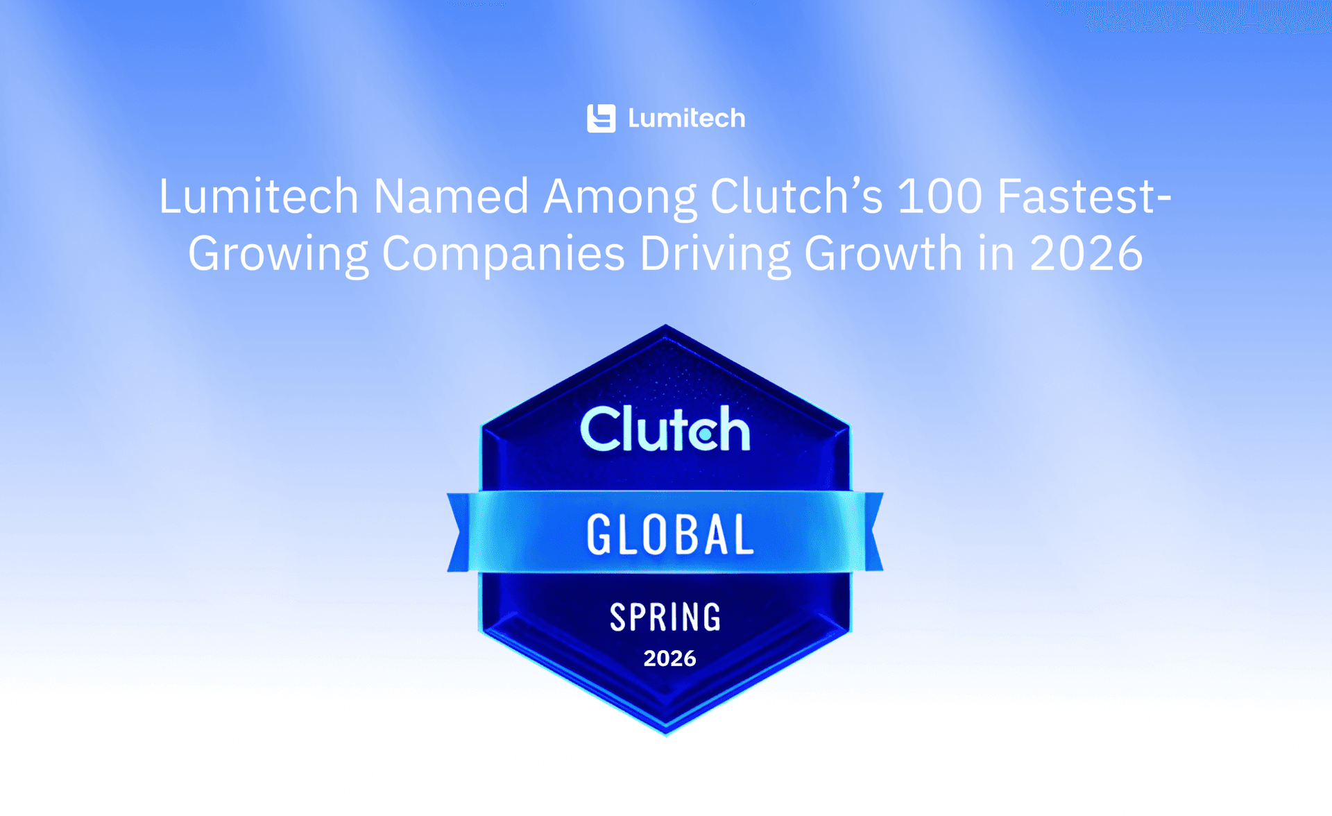 Featured image for blog post: Lumitech Named Among Clutch’s 100 Fastest-Growing Companies Driving Growth in 2026