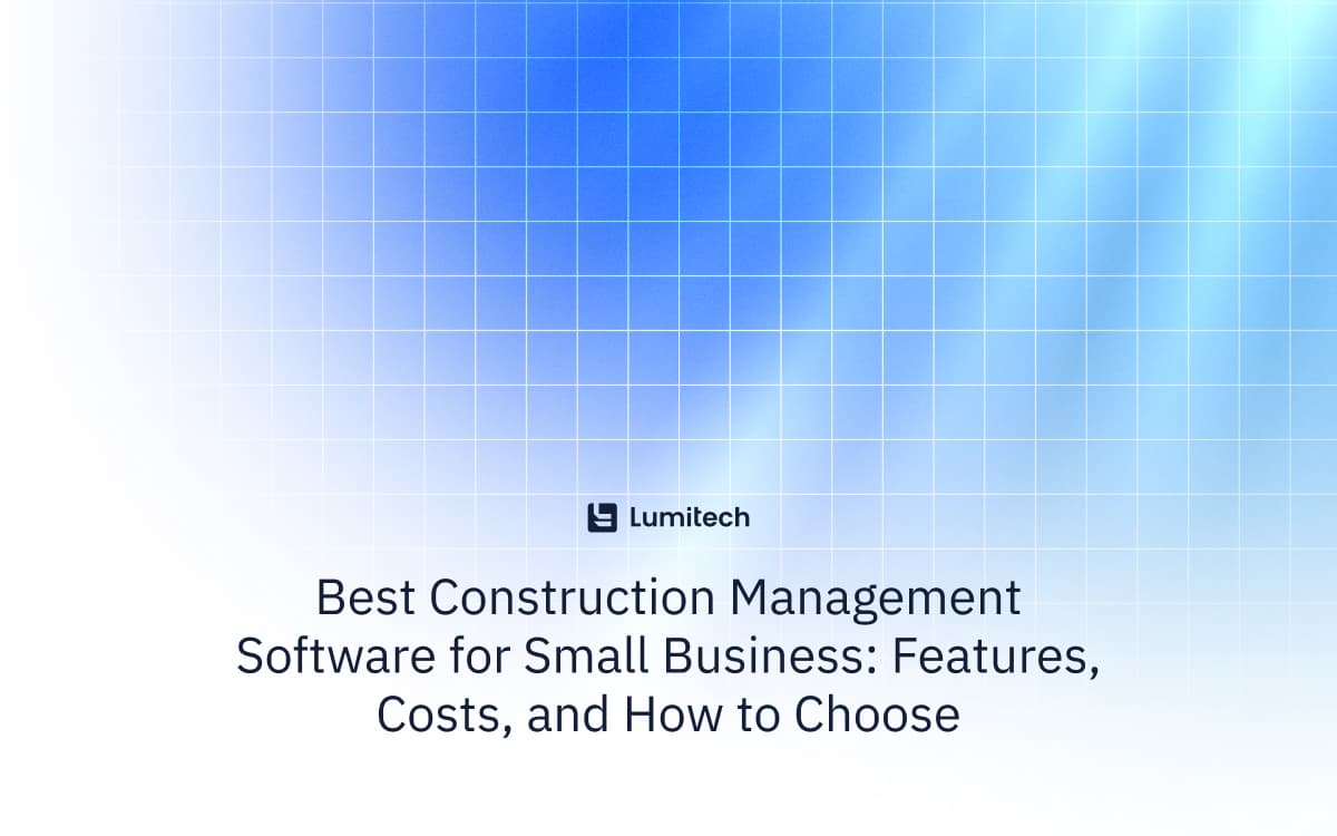 Featured image for blog post: Construction Project Management Software for Small Business: Features, Costs, and How to Choose