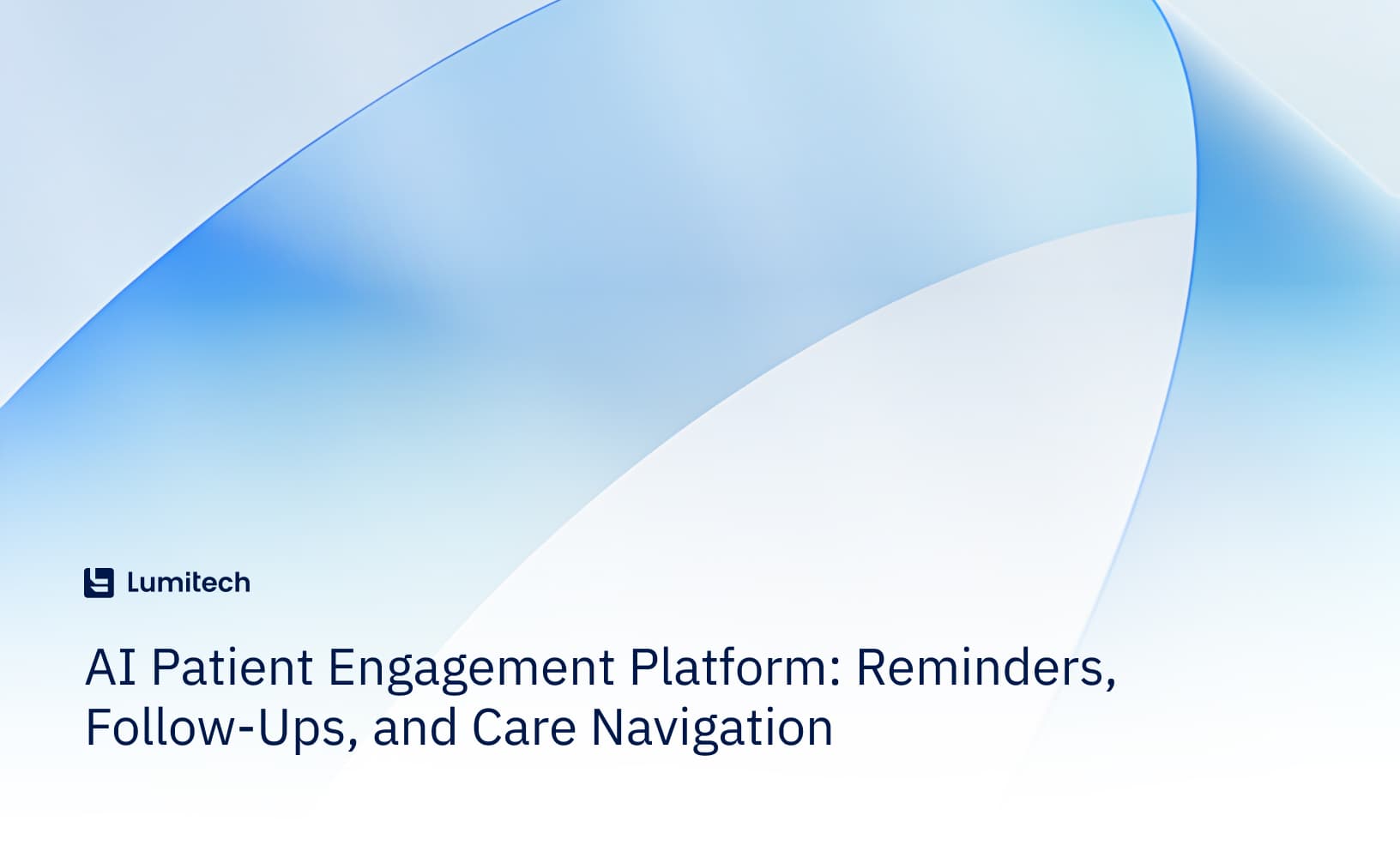 AI Patient Engagement Platform: Reminders, Follow-Ups, and Care Navigation