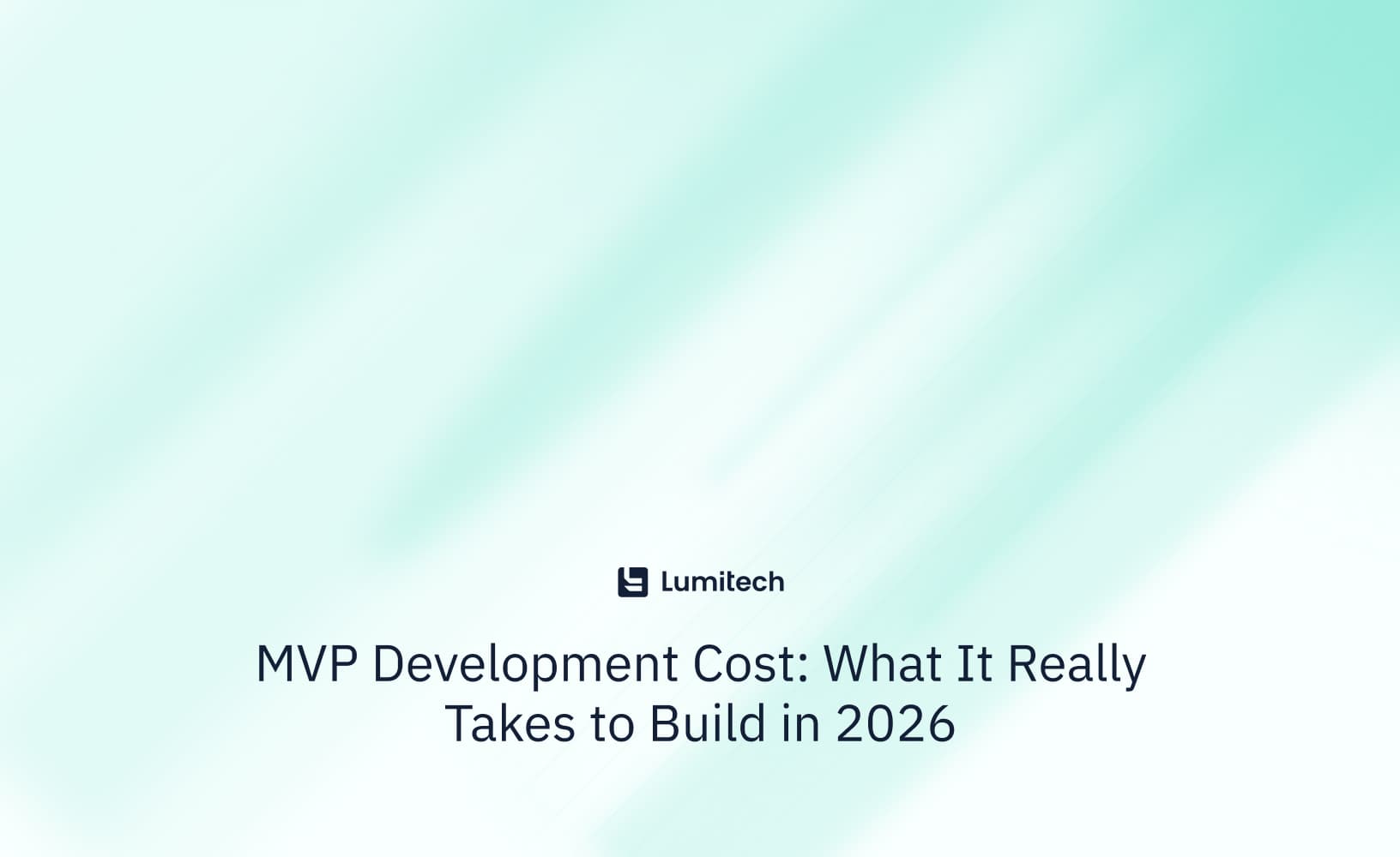 Featured image for blog post: MVP Development Cost: What It Really Takes to Build in 2026