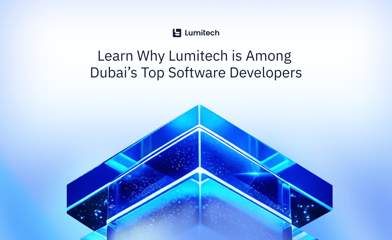 Featured image for blog post: Learn Why Lumitech is Among Dubai’s Top Software Developers