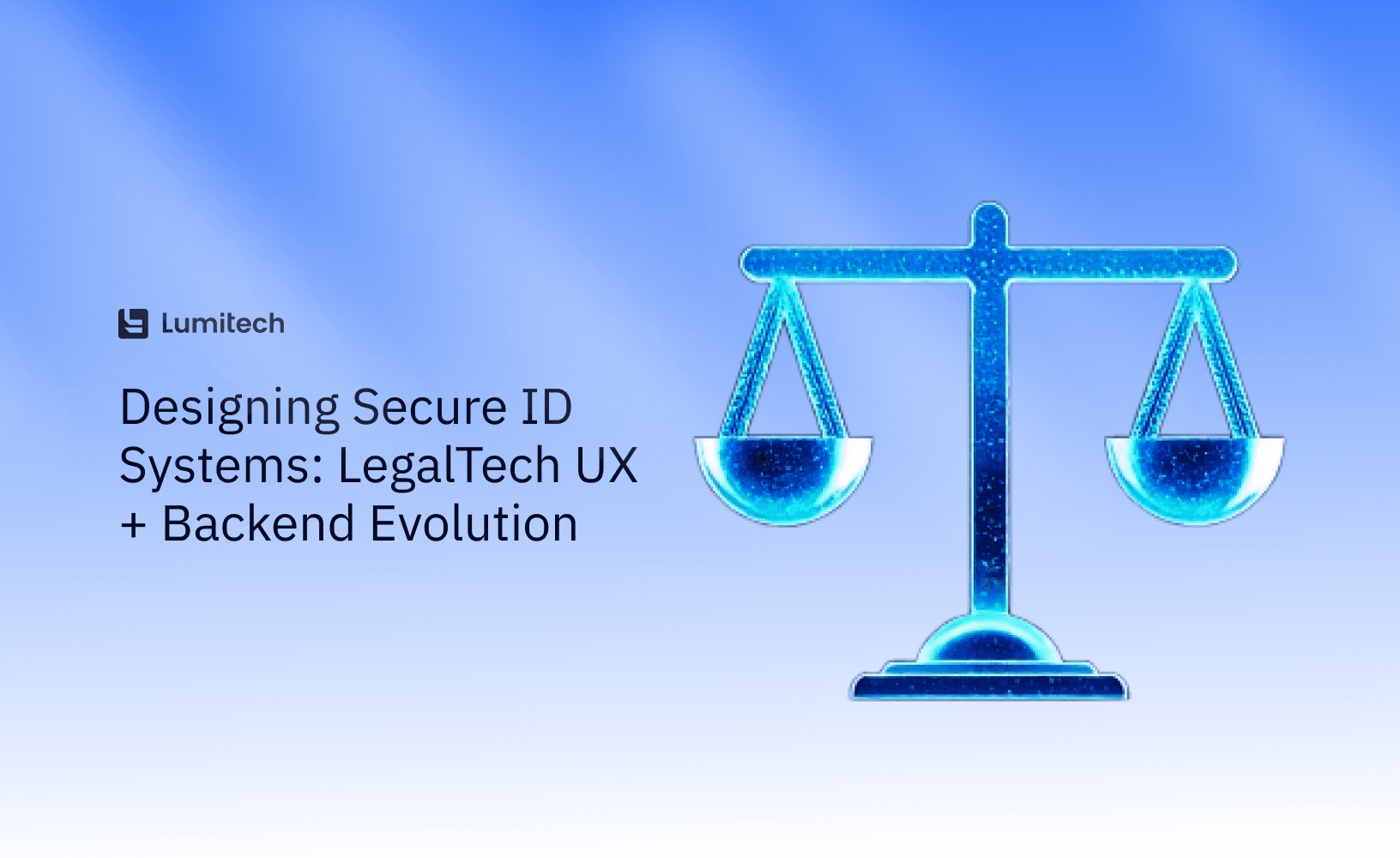 Featured image for blog post: Designing Secure ID Systems in LegalTech: ID Verification UX Best Practices + Backend Requirements