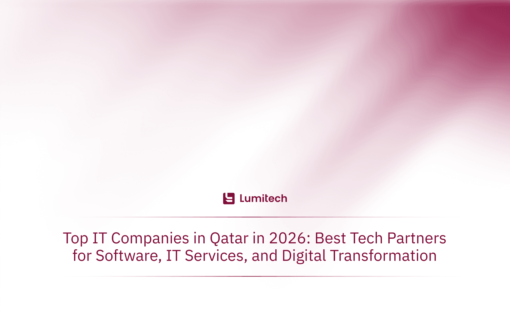 Featured image for blog post: Top IT Companies in Qatar in 2026: Best Tech Partners for Software, IT Services, and Digital Transformation