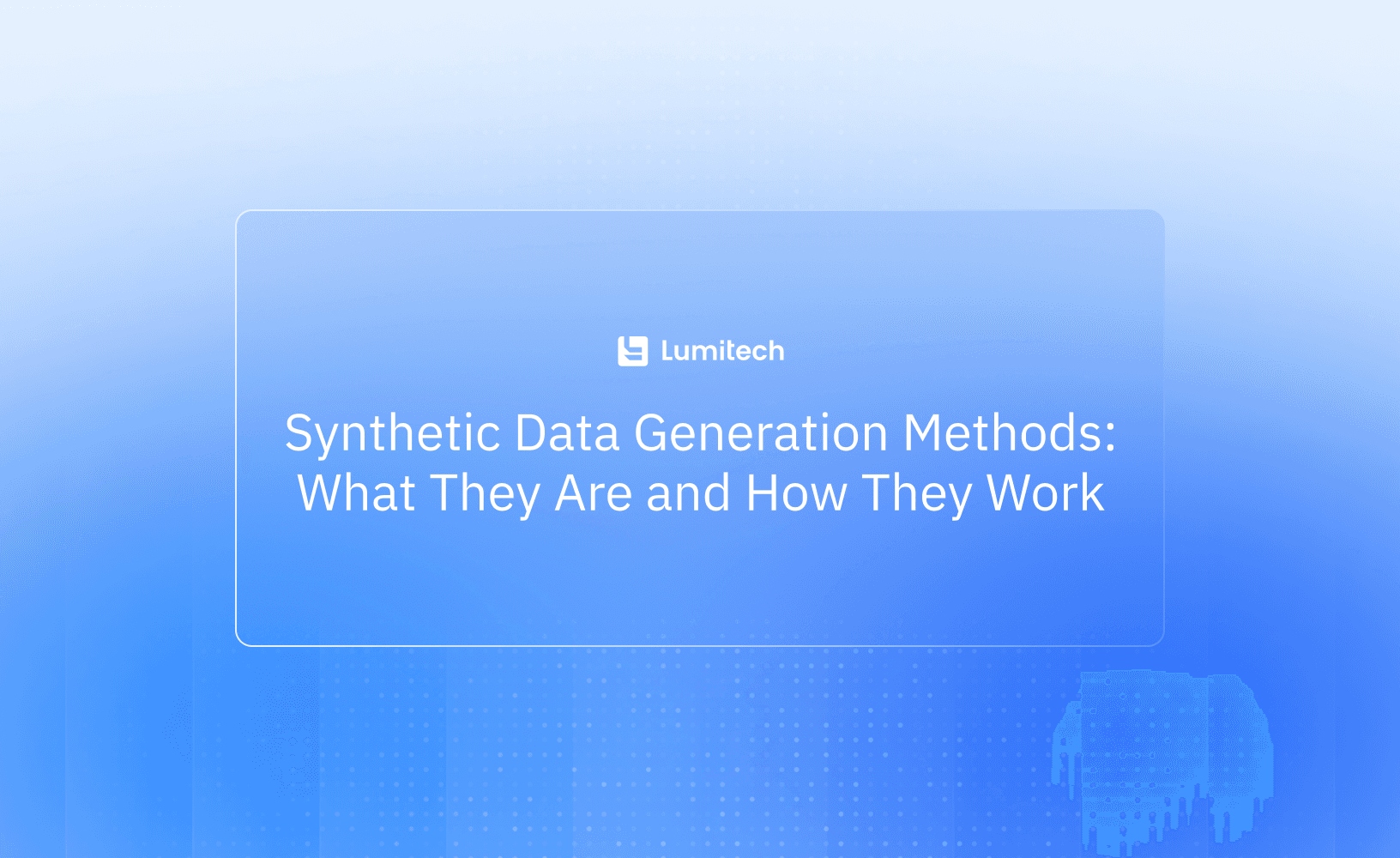 Featured image for blog post: Synthetic Data Generation Methods: What They Are and How They Work