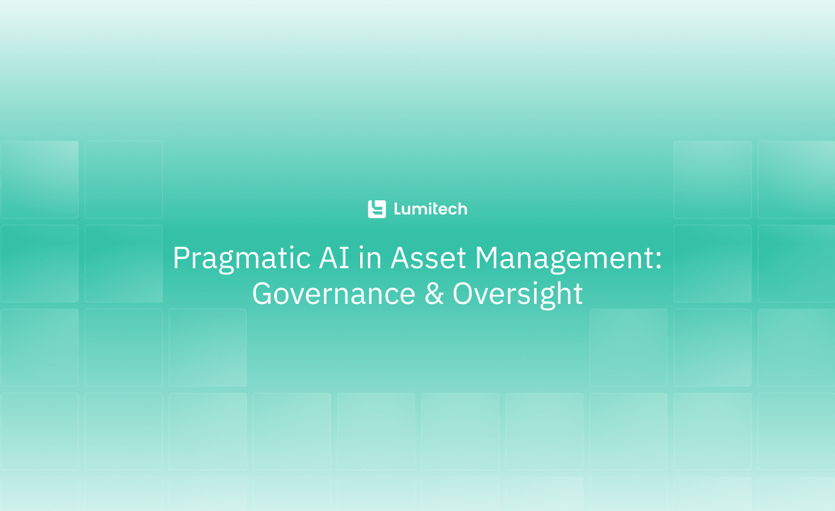 Featured image for blog post: Pragmatic AI in Asset Management: Governance & Oversight