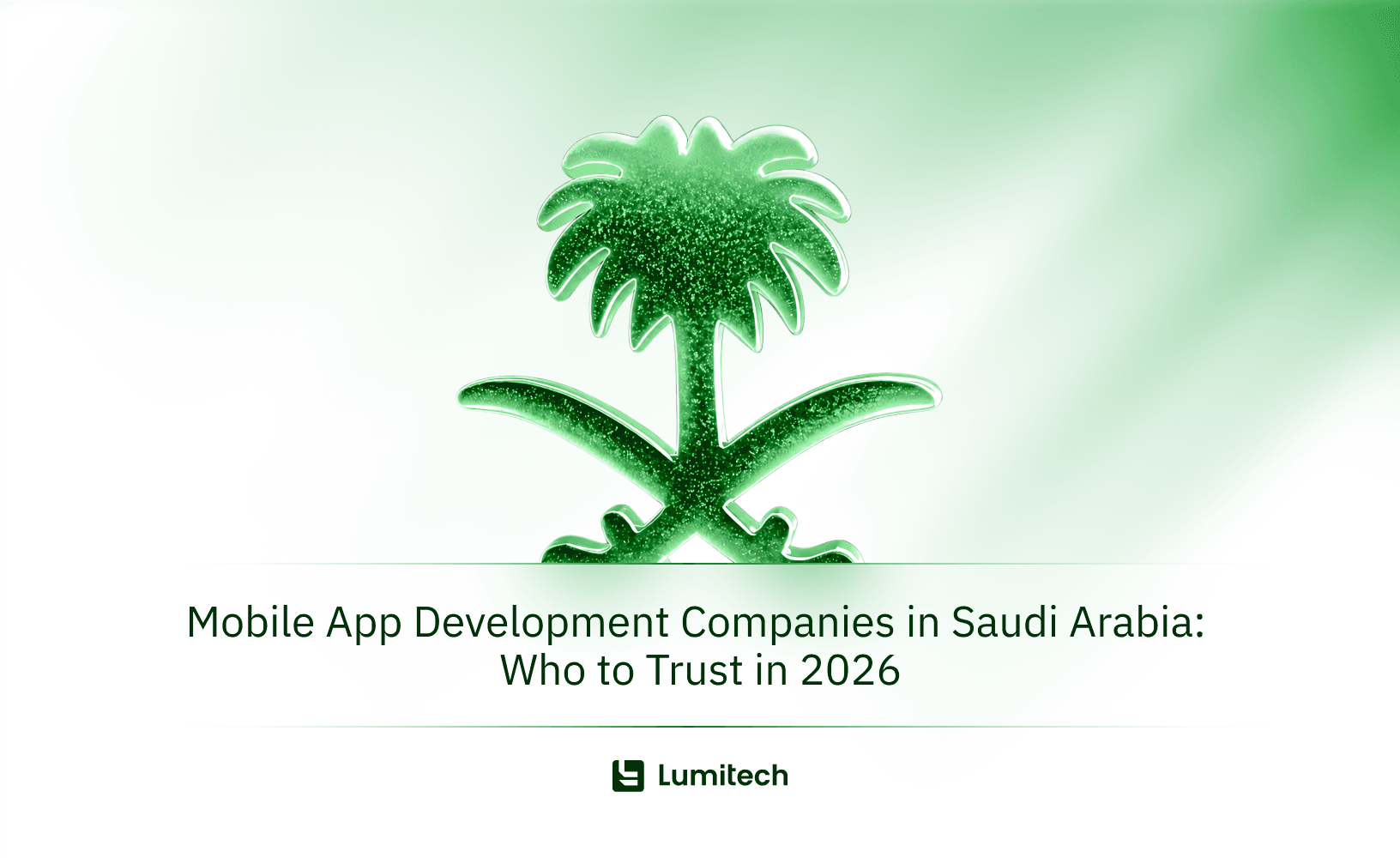 Featured image for blog post: Mobile App Development Companies in Saudi Arabia: Who to Trust in 2026