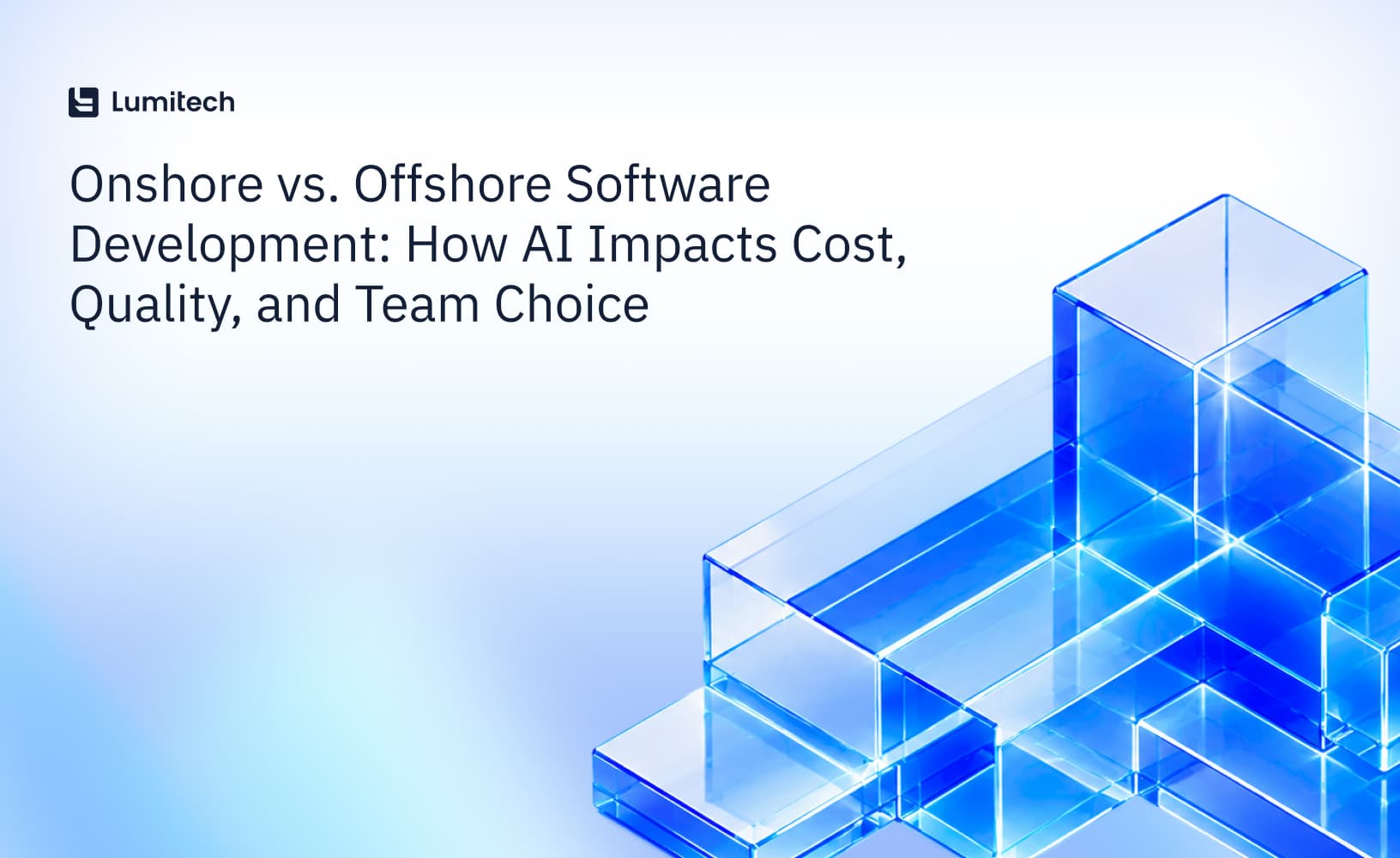 Featured image for blog post: Onshore vs. Offshore Software Development: How AI Impacts Cost, Quality, and Team Choice
