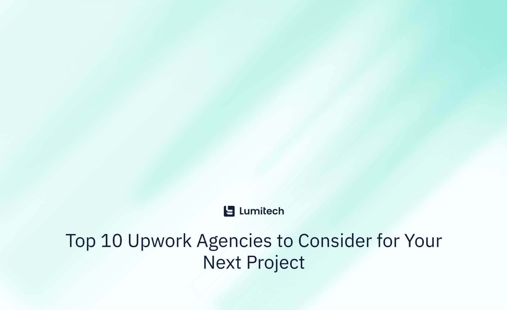 Top 10 Upwork Agencies to Consider for Your Next Project