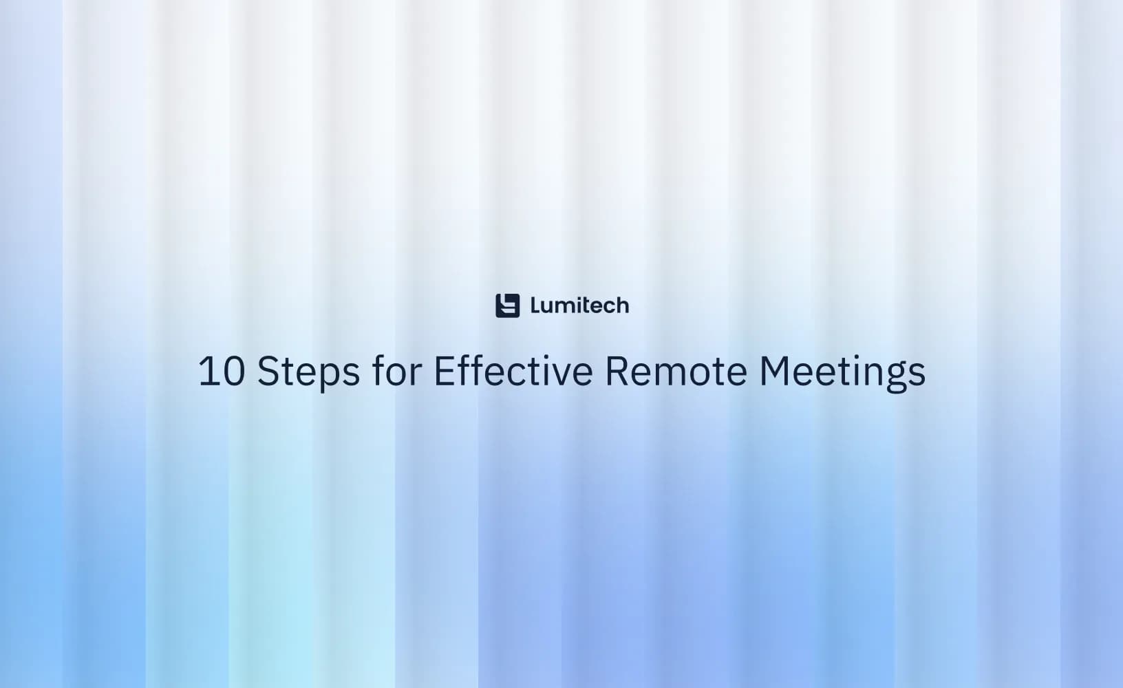 Featured image for blog post: 10 Steps for Effective Remote Meetings