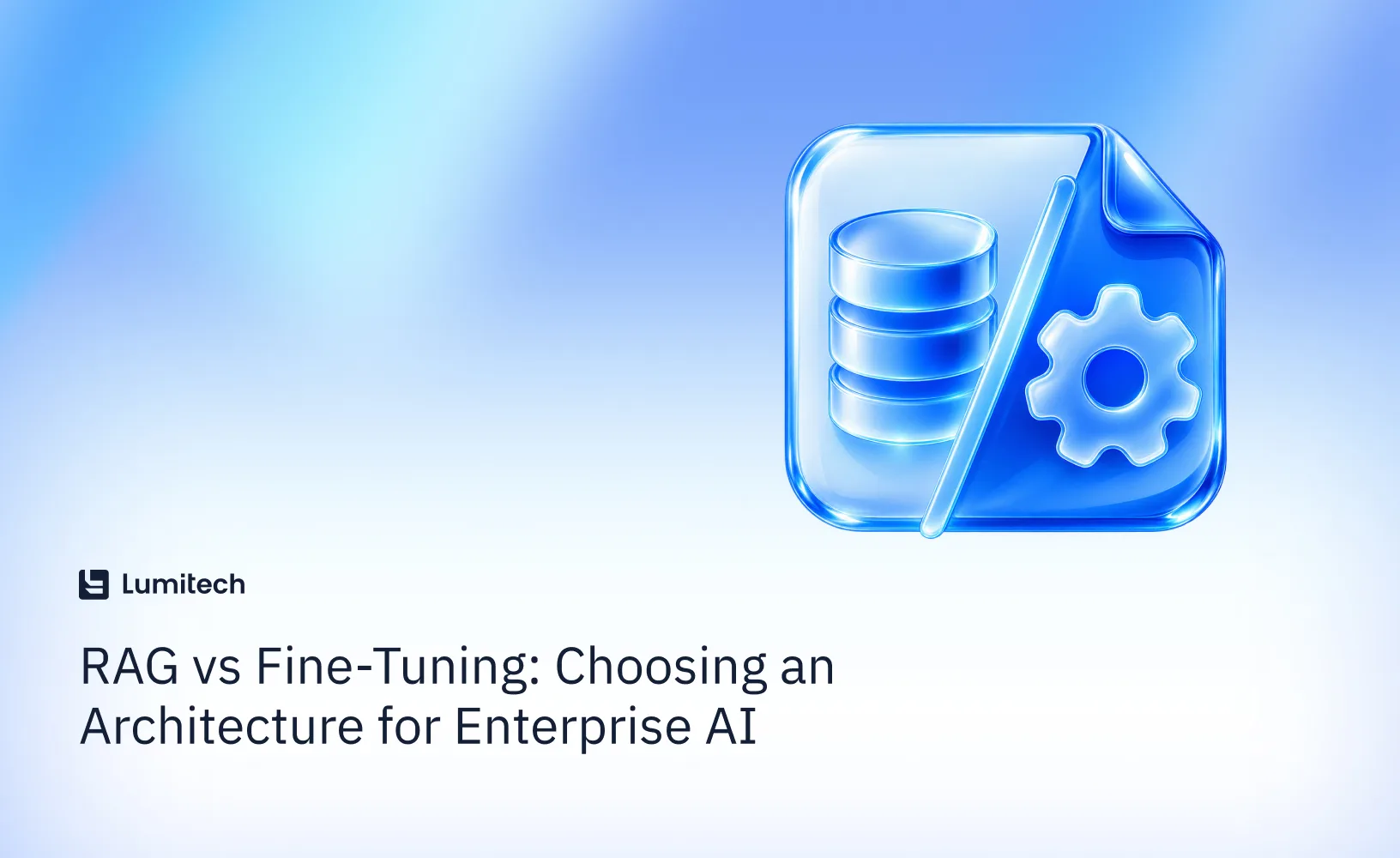 Featured image for blog post: RAG vs Fine-Tuning: Choosing an Architecture for Enterprise AI